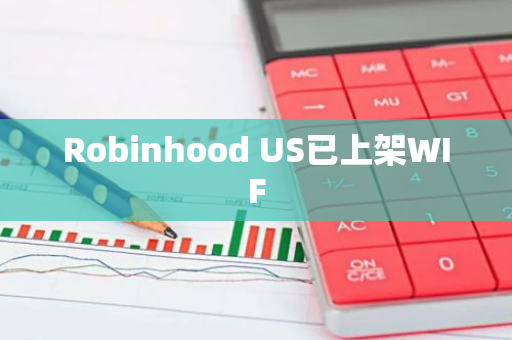 Robinhood US已上架WIF